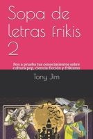 Sopa de letras frikis 2: Pon a prueba tus conocimientos sobre cultura pop y frikismo (Pasatiempos frikis) B08CPLDBXZ Book Cover