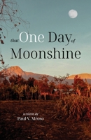 That One Day of Moonshine 1800947631 Book Cover