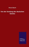 Von Der Sendung Des Deutschen Geistes 3846025577 Book Cover