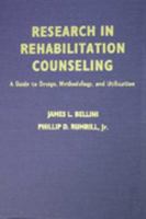 Research In Rehabilitation Counseling: A Guide to Design, Methodology, and Utilization 0398078785 Book Cover