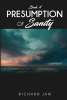 Presumption of Sanity 1964289726 Book Cover