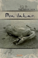 Mon Dakar (French Edition) 281210449X Book Cover