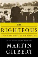 The Righteous: The Unsung Heroes of the Holocaust 1552635120 Book Cover