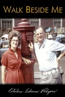 Walk Beside Me 0578137461 Book Cover