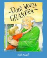 Don't Worry Grandpa 0091766605 Book Cover