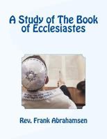 A Study of The Book of Ecclesiastes 1517532779 Book Cover