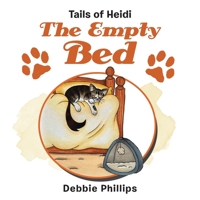 The Empty Bed: Tails of Heidi 1665751622 Book Cover