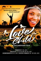Love Child Documentary B0BYRCD7JQ Book Cover