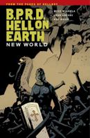 B.P.R.D. Hell on Earth: New World 1595827072 Book Cover