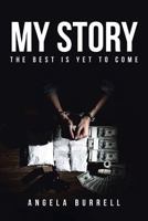 My Story: The Best Is Yet to Come 1643490028 Book Cover
