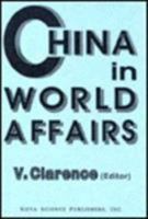 China in World Affairs 1560723599 Book Cover