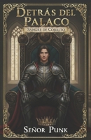 Detrás del Palacio: Sangre de Cobalto (Crónicas del Trono Escondido, Libro 1) (Spanish Edition) B0GHRHSTXF Book Cover