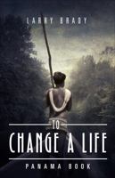 To Change a Life 1625109342 Book Cover
