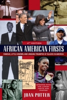African American Firsts: Famous, Little-Known and Unsung Triumphs of Blacks in America 0963247611 Book Cover