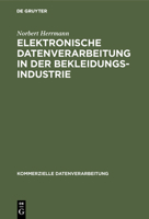 Elektronische Datenverarbeitung in Der Bekleidungsindustrie 3111165817 Book Cover