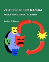 Vicious Circles Manual: Anger Management for Men 1456535064 Book Cover