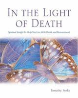 In the Light of Death: Spiritual Insight to Help You Live with Death and Bereavement 0764122320 Book Cover