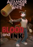 Blood and Ink 1304072479 Book Cover