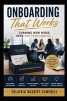 Onboarding That Works—Turning New Hires into Top Performers B0GZ7FYDG4 Book Cover