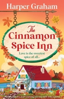 The Cinnamon Spice Inn: A totally addictive, heart-warming and cozy small-town romance (Maple Falls) 180550214X Book Cover
