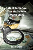 Rafael Romanov, The Mafia boss (mafia story) 8211215616 Book Cover