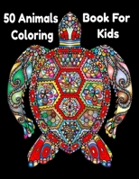 50 Animals Coloring Book For Kids: 50 Animals Coloring Book For Kids Beautiful B08S2T1J92 Book Cover