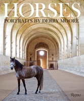Horses: Portraits of the Equestrian Lifestyle 0847848841 Book Cover