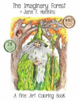 The Imaginary Forest of Jane F. Hankins--A Fine Art Coloring Book 0997396261 Book Cover