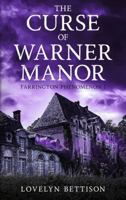 The Curse of Warner Manor (The Farrington Phenomenon) 195020541X Book Cover