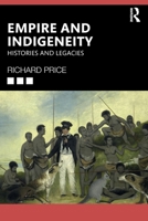Empire and Indigeneity: Histories and Legacies 036756579X Book Cover
