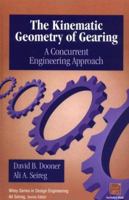 The Kinematic Geometry of Gearing: A Concurrent Engineering Approach 0471045977 Book Cover