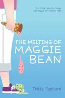 The Melting of Maggie Bean 1416933484 Book Cover