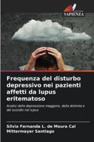 Frequenza del disturbo depressivo nei pazienti affetti da lupus eritematoso 6209259200 Book Cover
