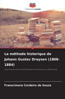 La méthode historique de Johann Gustav Droysen (1808-1884) 6209353134 Book Cover