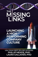 The Missing Links: Launching a High Performing Company Culture 1637350880 Book Cover