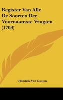 Register Van Alle De Soorten Der Voornaamste Vrugten (1703) 1166148114 Book Cover