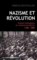 Nazisme Et R�volution: Histoire Th�ologique Du National-Socialisme, 1789-1989 2213656002 Book Cover