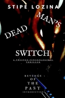Dead Man's Switch: Revised Edition (Revenge of the Past) B0F3TQ11S4 Book Cover