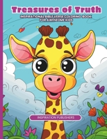 Treasures Of Truth: Inspirational Bible Verse Coloring Book For Awesome Kids Vol.1 (Treasures of Truth Inspirational Bible Verse Coloring Books for Awesome Kids) B0CQHSF6JV Book Cover