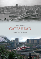 Gateshead Through Time 1848682727 Book Cover