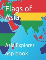 Flags of Asia: Asia Explorer B0FJ61ZY72 Book Cover