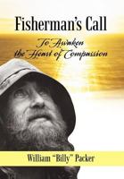 Fisherman's Call: To Awaken the Heart of Compassion 1450264654 Book Cover