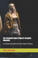 The Complete Book Of Opera's Greatest Moments: A Collection Of Articles On The Subject Of Opera B0CSWH5H6T Book Cover