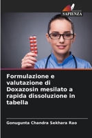 Formulazione e valutazione di Doxazosin mesilato a rapida dissoluzione in tabella (Italian Edition) 6209950213 Book Cover