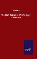 Friedrich Ruckerts Weisheit Der Brahmanen 384604430X Book Cover