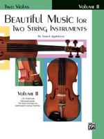 Beautiful Music for Two String Instruments, Bk 2: 2 Violas 0769231748 Book Cover