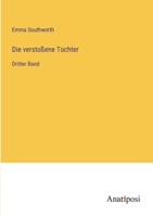 Die verstoßene Tochter: Dritter Band 3382021102 Book Cover