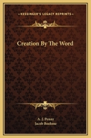 Creation By The Word 1425300650 Book Cover