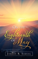 On the Eighteenth of May 1480889350 Book Cover