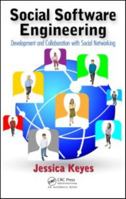 Social Software Engineering: Development and Collaboration with Social Networking 1138382078 Book Cover